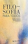 Filosofía para todos (Spanish Edition)