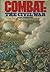 Combat: The Civil War
