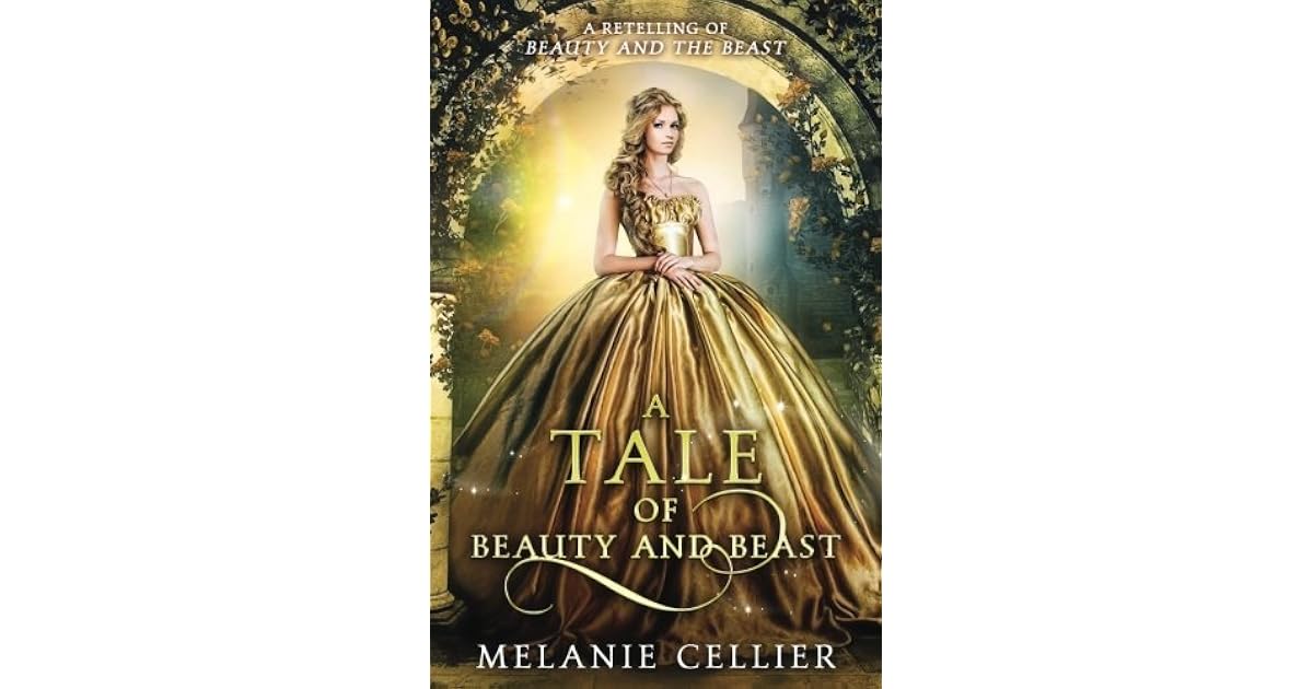 A Tale of Beauty and Beast A Retelling of Beauty and the Beast by