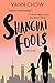 Shanghai Fools (Master Shanghai #2)