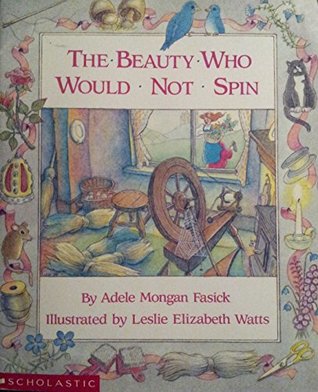 The Beauty Who Would Not Spin (Paperback)
