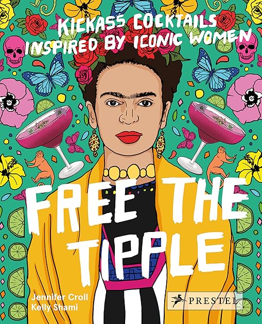 Free the Tipple: Kickass Cocktails Inspired by Iconic Women