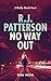 No Way Out by R.J. Patterson