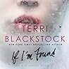 If I'm Found by Terri Blackstock