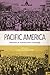 Pacific America by Lon Kurashige