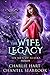 The Wife Legacy by Charlie Hart
