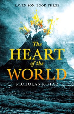 The Heart of the World (Raven Son #3)