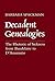 Decadent Genealogies: The R...