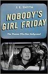 Nobody's Girl Friday by J.E. Smyth