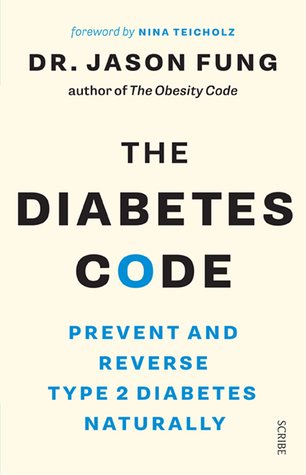 The Diabetes Code: Prevent and Reverse Type 2 Diabetes Naturally