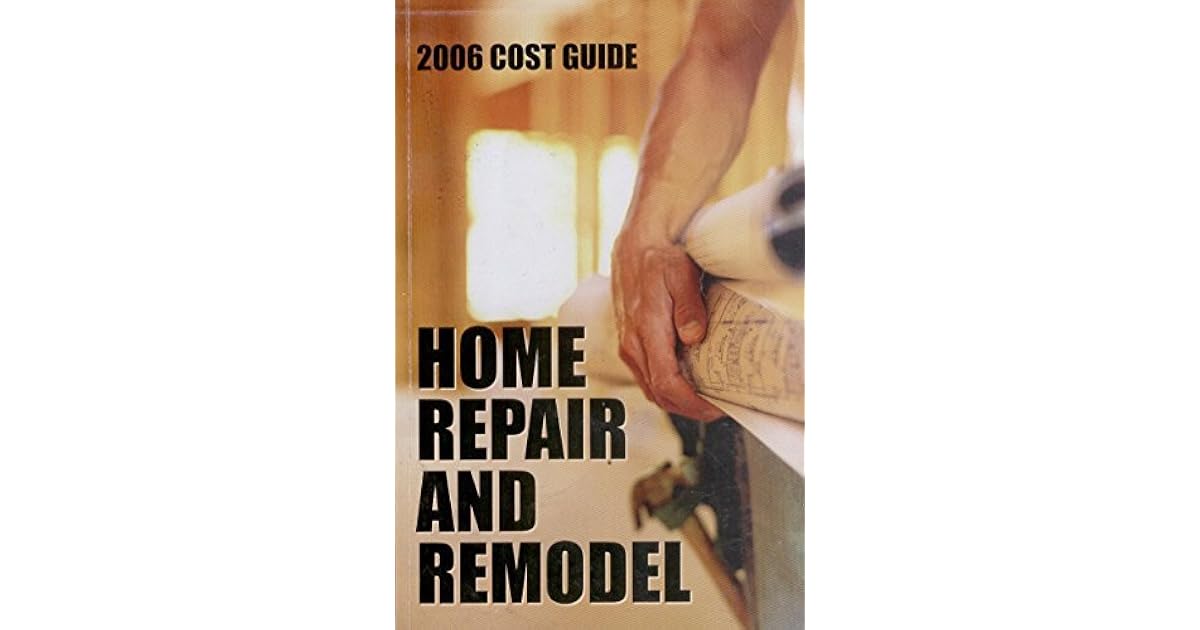 Home Repair and Remodel 2006 Cost Guide by Marshall & Swift