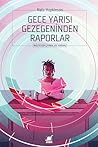 Gece Yarısı Gezegeninden Raporlar by Nalo Hopkinson
