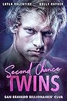 Second Chance Twins (San Bravado Billionaires' Club, #1) Second Chance Twins (San Bravado Billionaires' Club, #1)