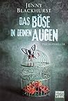 Das Böse in deinen Augen by Jenny Blackhurst