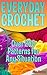 Everyday Crochet: Over 200 ...