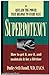 Superpotency: How to Get It...