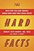 The Hard Facts: What Every ...