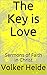 The Key is Love: Sermons of...