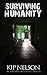 Surviving Humanity: An EMP Survival Story (An Ungoverned World Book 4)