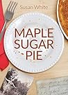 Maple Sugar Pie Maple Sugar Pie
