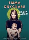 Hit med flaskan!:...