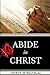 Abide In Christ by Andrew Murray