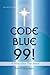Code Blue 99! - a Miraculous True Story! by Sandy Acharjee
