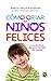 Cómo criar niños felices by Joelle