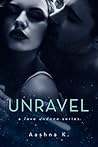 Unravel by Aashna K.