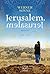 Jerusalem, Jerusalem by Werner Sonne Jerusalem, Jerusalem by Werner Sonne