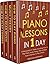 Piano Lessons: In 1 Day - Bundle - The Only 4 Books You Need to Learn How to Play Piano Music, Piano Chords and Piano Exercises Today (Music Best Seller Book 28)