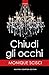 Chiudi gli occhi