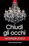 Chiudi gli occhi by Monique Scisci