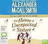 The House of Unexpected Sisters by Alexander McCall Smith