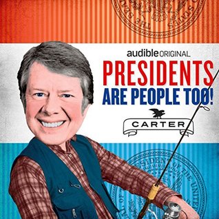 Presidents Are People Too! Ep. 14: Jimmy Carter