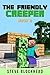 The Friendly Creeper Book 2...