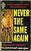 Never the Same Again