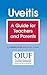 Uveitis: A Guide for Teache...