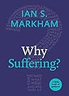 Why Suffering?: A Little Book of Guidance (Little Books of Guidance)