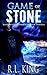 Game of Stone by R.L.  King