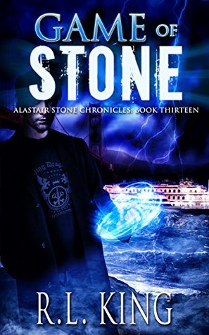 Game of Stone (Alastair Stone Chronicles, #13)
