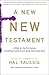 A New New Testament: A Bible for the Twenty-first Century Combining Traditional and Newly Discovered Texts