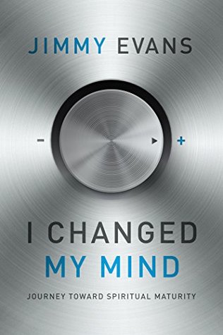 I Changed My Mind: Journey Toward Spiritual Maturity