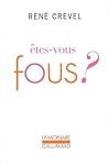 Êtes-vous fous ?