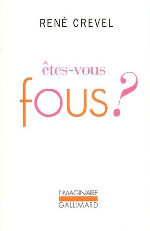 Êtes-vous fous ?