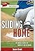 Sliding Home