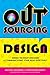 Outsourcing Design: Hiring ...