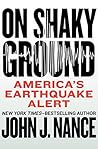 On Shaky Ground by John J. Nance