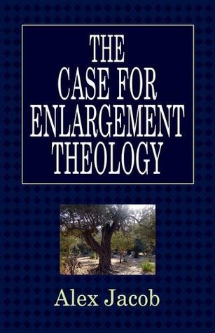 The Case For Enlargement Theology (Hardcover)