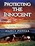 Protect the Innocent:: The ...